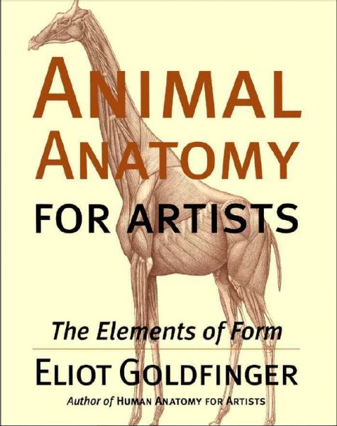 Animal Anatomy for artists - The elements of form - Eliot G