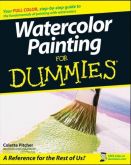 Watercolor Painting for Dummies by Colette Pitcher